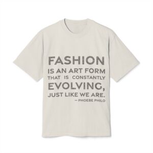 'Fashion is an art form that is constantly evolving, just like we are.'