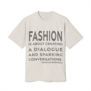 'Fashion is about creating a dialogue and sparking conversations.'